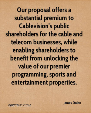 Our proposal offers a substantial premium to Cablevision's public ...