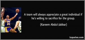 will always appreciate a great individual if he's willing to sacrifice ...