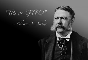 President Chester Alan Arthur's greatest quote ( i.imgur.com )