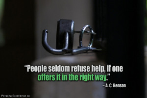 Inspirational Quote: “People seldom refuse help, if one offers it in ...