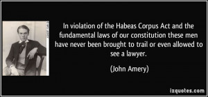 In violation of the Habeas Corpus Act and the fundamental laws of our ...