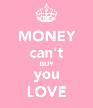money can't buy you love