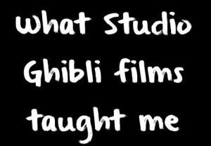 What Studio Ghibli Taught us