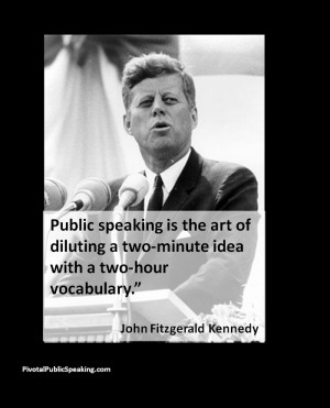 Quotations about public speaking] “Public Speaking is …”