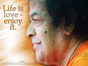 Photo: Life Is Love Enjoy It Sri Sathya Sai Baba Quote Wallpaper Photo
