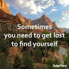 to get lost to find yourself getting lost quotes need to travel quotes ...