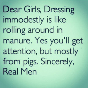 Truth be told… #quote #saying #modesty #realmen #pigs #modest #girls ...