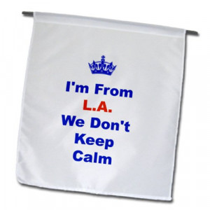 fl_180031_1 Xander Keep Calm quotes - dont keep calm, LA, blue and red ...