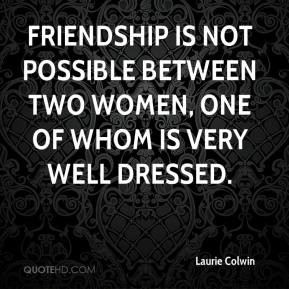 Quotes About Friendship Between Women