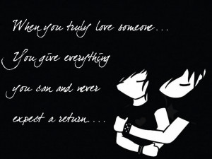 Gothic I Love You Quotes When you love truly someone