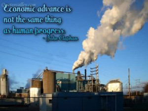 ... Advance Is Not The Same Thing As Human Progress ~ Environment Quote