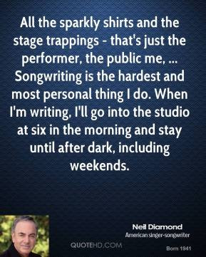 neil-diamond-quote-all-the-sparkly-shirts-and-the-stage-trappings.jpg