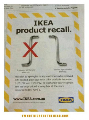 http://quotespictures.com/ikea-product-recall-april-fool-quote/