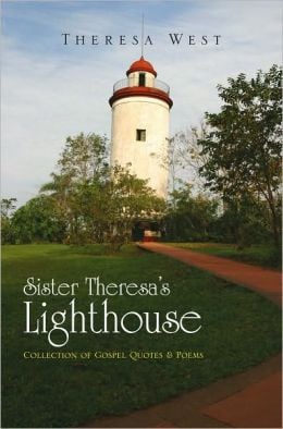 Sister Theresa's Lighthouse: Collection of Gospel Quotes & Poems