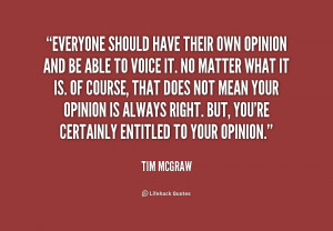 Everyone Has Opinion Quotes