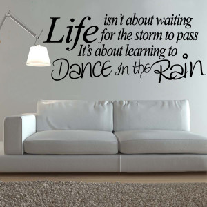 WALL ART DANCE IN THE RAIN LIFE QUOTE DECAL STICKER NEW VINYL ...
