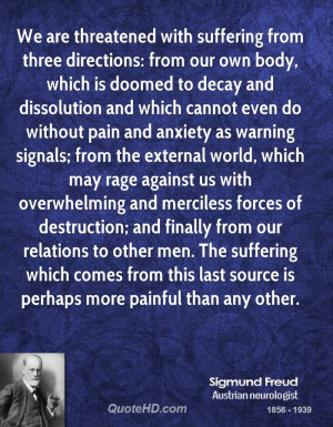 : from our own body, which is doomed to decay and dissolution ...