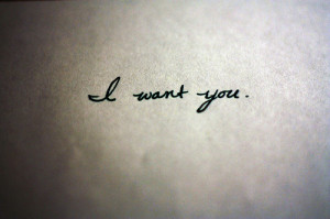 ... couples, handwriting, love, lovers, quote, text, want, want you, you