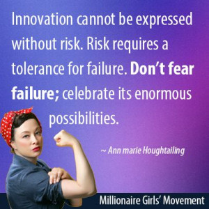 Innovation cannot be expressed without risk. Risk requires a ...
