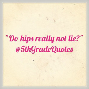 5th Grade Quotes #hipsdontlie #shakira