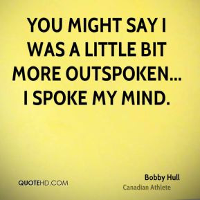 bobby-hull-bobby-hull-you-might-say-i-was-a-little-bit-more-outspoken ...