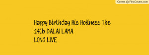 HAPPY BIRTHDAY HIS HOLINESS THE 14TH DALAI LAMA Profile Facebook ...