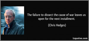... cause of war leaves us open for the next installment. - Chris Hedges