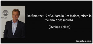 from the US of A. Born in Des Moines, raised in the New York ...
