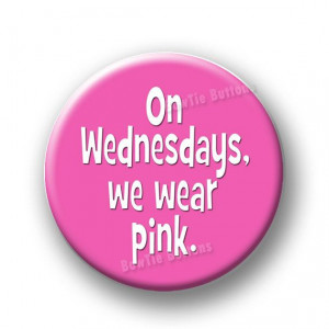 On Wednesdays Wednesdays, We Wear Pink Mean Girls Quote Quotes Regina ...