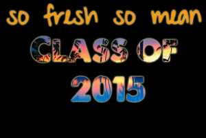 class of 2015 #2015 #myphotos