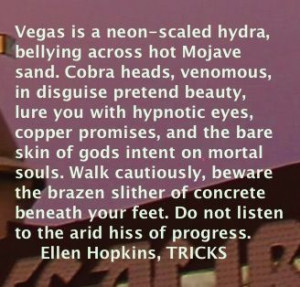 ... going to Vegas, the Ellen Hopkins Quote of the Day is from TRICKS