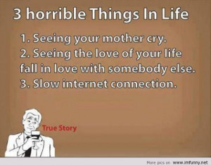 Horrible truths in life