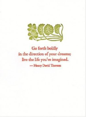Graduation Quote by Henry David Thoreau~Go Forth Boldy In The ...