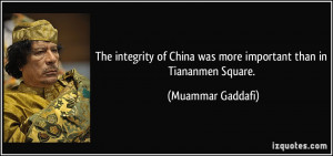 The integrity of China was more important than in Tiananmen Square ...