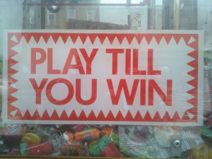 quote:Play Till You Win
