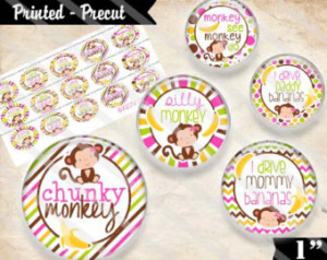 Printed Precut: CHUNKY MONKEY Girly Sayings 2406 - 1