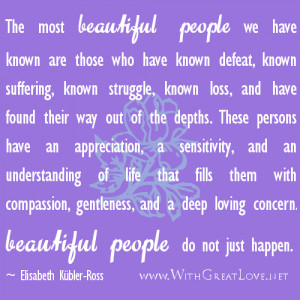 Inspirational thoughts Beautiful people do not just happen.