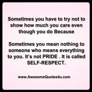 Self Pride Quotes Sometimes it's your self~
