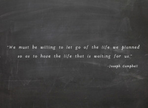 This Joseph Campbell quote has been resonating with me a lot lately.