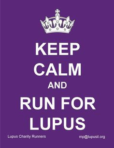 Keep Calm and Run for Lupus. Join Lupus Charity Runners.