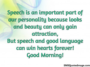 Speech is an important part...