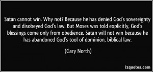 not? Because he has denied God's sovereignty and disobeyed God's law ...