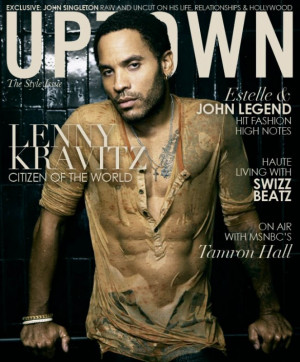 In UPTOWN Magazine’s August/September issue, Lenny Kravitz graces ...