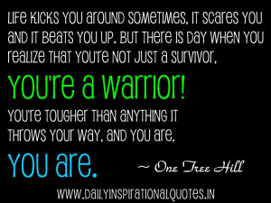 ... You Realize That You’re Not Just a Survivor ~ Inspirational Quote