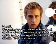 ryan gosling quotes teaching teachers funny teachers humor girls ...
