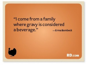 Funny thanksgiving quotes, cute, fun, sayings, erma bombeck