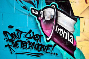 Graffiti Quotes |Don’t sweat the technique
