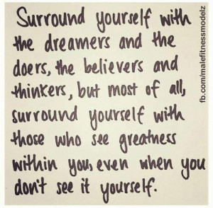 jenniferroberts...you are my dreamer, believer and doer :)