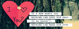 Click to get this Nothing Can Make Him Stay Facebook Cover
