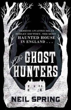 Review of The Ghost Hunters by Neil Spring